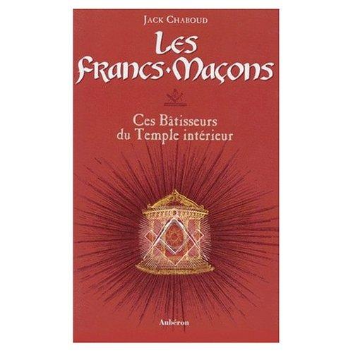 Les francs-maçons : ces bâtisseurs du temple intérieur