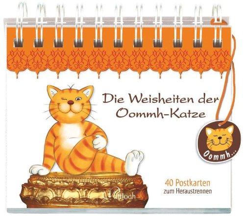 Die Weisheiten der Oommh-Katze: 40 Postkarten zum Heraustrennen