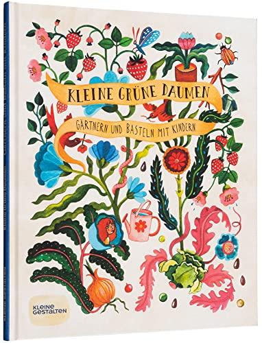 Kleine grüne Daumen: Gärtnern und Basteln mit Kindern