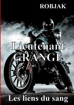 Lieutenant Grange : Les liens du sang