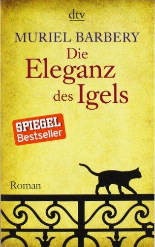 Die Eleganz des Igels: Roman