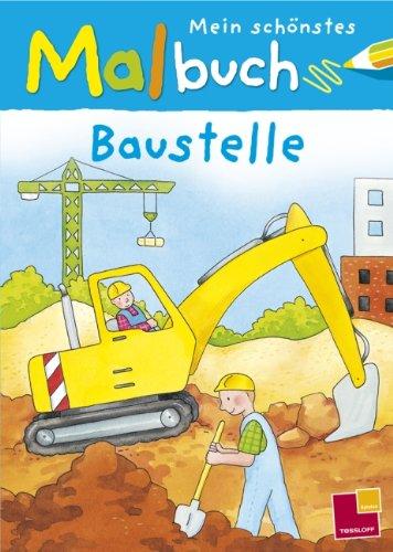 Mein schönstes Malbuch Baustelle