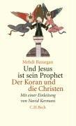 Und Jesus ist sein Prophet: Der Koran und die Christen