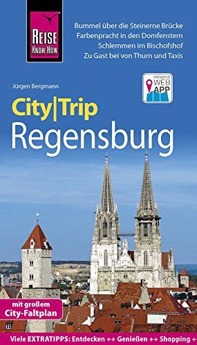 Reise Know-How CityTrip Regensburg: Reiseführer mit Stadtplan und kostenloser Web-App