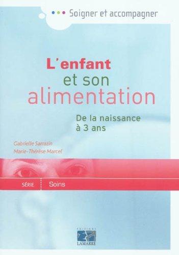 L'enfant et son alimentation : de la naissance à 3 ans