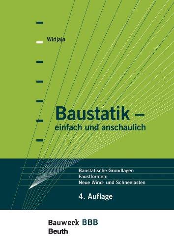 Baustatik - einfach und anschaulich: Baustatische Grundlagen, Faustformeln, Wind- und Schneelasten nach Eurocode Bauwerk-Basis-Bibliothek