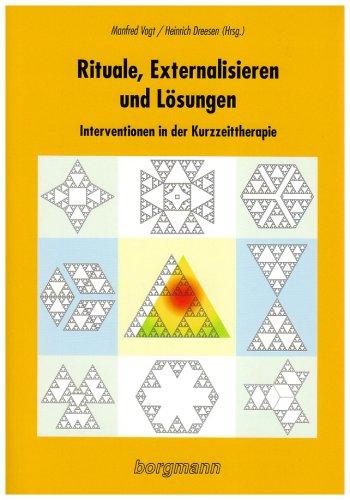 Rituale, Externalisieren und Lösungen: Interventionen in der Kurzzeittherapie