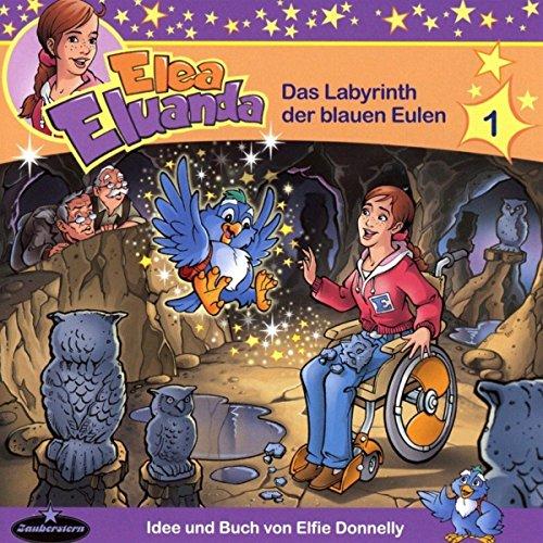 Elea Eluanda: Das Labyrinth der blauen Eulen (01)