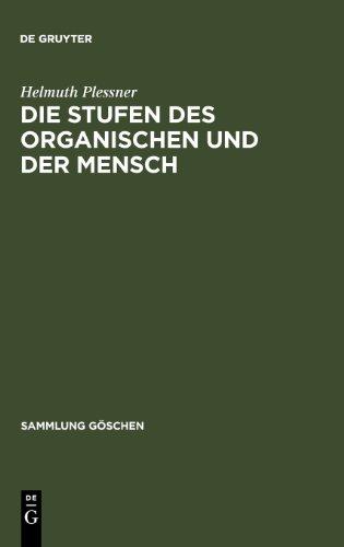 Die Stufen des Organischen und der Mensch. Einleitung in die philosophische Anthropologie. (Sammlung Göschen)