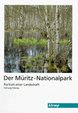 Der Müritz- Nationalpark. Portrait einer Landschaft