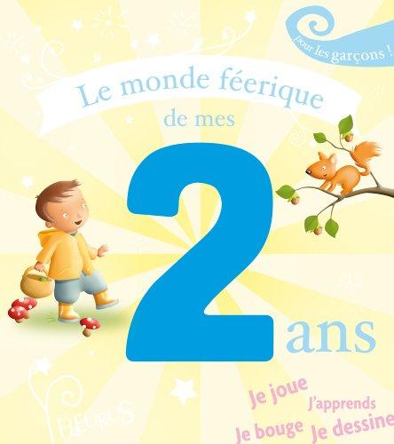 Le monde féerique de mes 2 ans : pour les garçons !