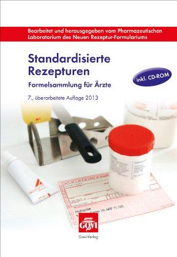 Standardisierte Rezepturen: Formelsammlung für Ärzte