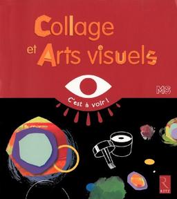 Collage et arts visuels : MS