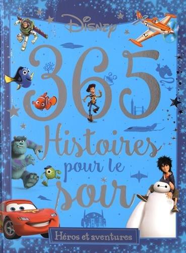 365 histoires pour le soir. Héros et aventures