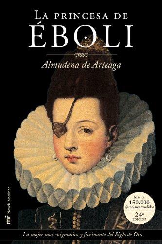 LA PRINCESA DE EBOLI (MR Novela Histórica)