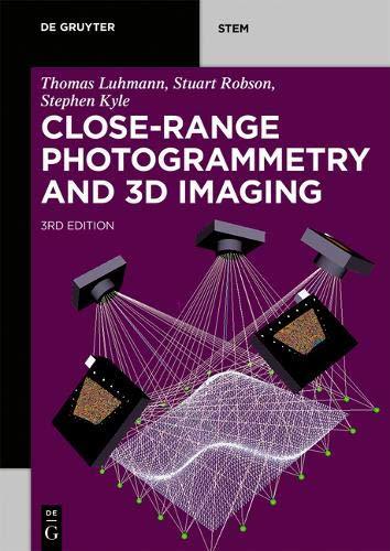 Close-Range Photogrammetry and 3D Imaging (De Gruyter STEM)