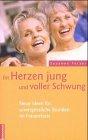 Im Herzen jung und voller Schwung: Neue Ideen für unvergessliche Stunden im Frauenkreis