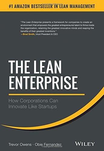 The Lean Enterprise: How Corporations Can Innovate Like Startups