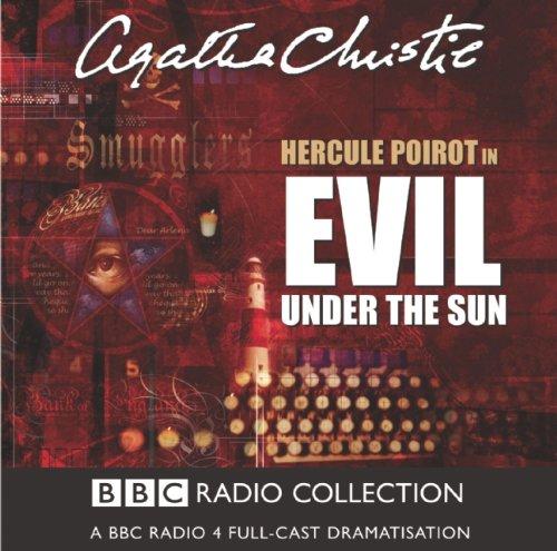 Evil Under the Sun: A BBC Full-Cast Radio Drama: BBC Radio 4 Full-cast Dramatisation (BBC Radio Collection)