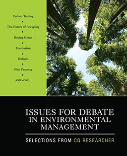 Issues for Debate in Environmental Management: Selections From CQ Researcher