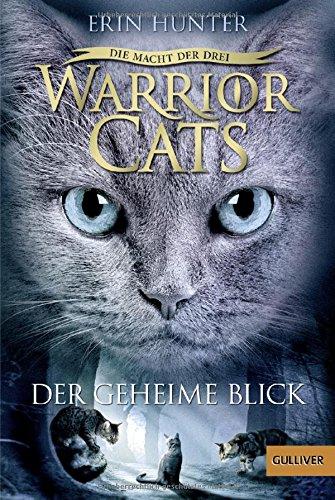 Warrior Cats - Die Macht der Drei. Der geheime Blick: III, Band 1