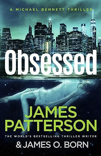 Obsessed: The Sunday Times bestselling thriller (Michael Bennett 15)