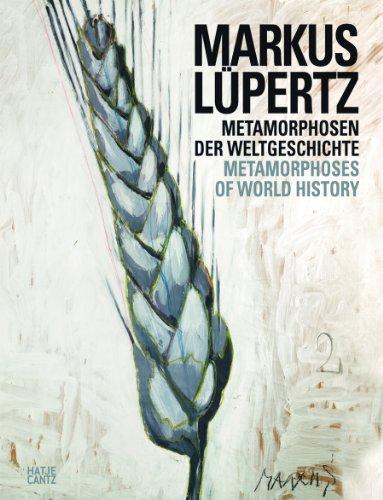 Markus Lüpertz: Metamorphosen der Weltgeschichte