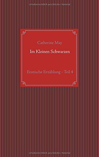 Im Kleinen Schwarzen - Teil 4: Erotische Erzählung (Crossdresser-Erzählungen)