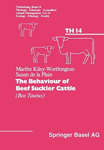 The Behaviour of Beef Suckler Cattle (Bos taurus) (Tierhaltung Animal Management) (Tierhaltung Animal Management, 14, Band 14)