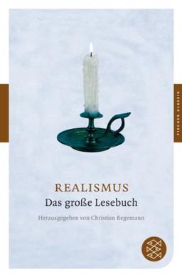 Realismus: Das große Lesebuch (Fischer Klassik)