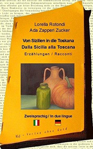 Von Sizilien in die Toskana: Dalla Sicilia alla Toscana