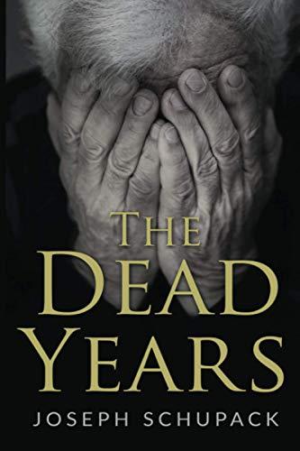 The Dead Years: Holocaust Memoirs (Holocaust Survivor Memoirs World War II)