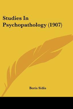 Studies In Psychopathology (1907)