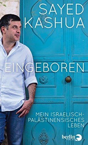 Eingeboren: Mein israelisch-palästinensisches Leben