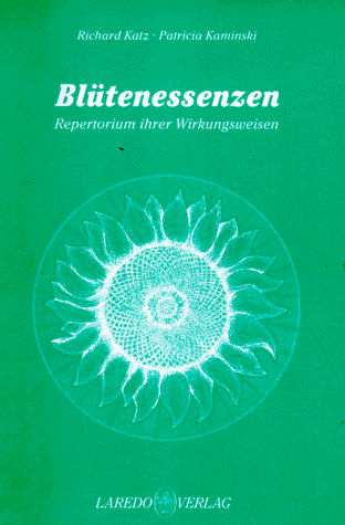 Blütenessenzen. Repertorium ihrer Wirkungsweisen