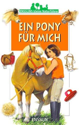 Ensslins kleine Naturführer. Ein Pony für mich