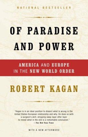 Of Paradise and Power: America and Europe in the New World Order (Vintage)