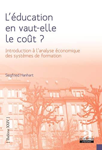 L'éducation en vaut-elle le coût ? : introduction à l'analyse économique des systèmes de formation