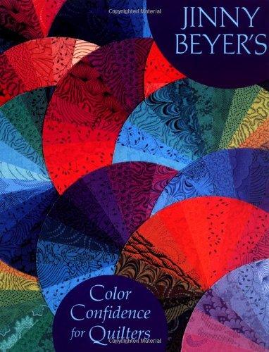 Jinny Beyer's Color Confidence for Quilters (Needlework and Quilting)