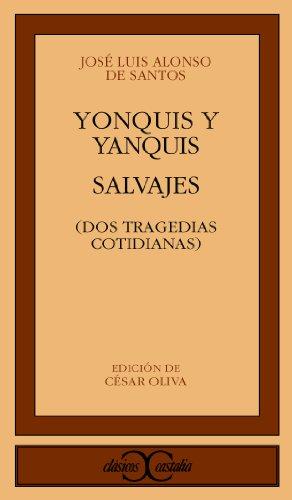 Salvajes ; Yonquis y yanquis (CLASICOS CASTALIA. C/C., Band 267)