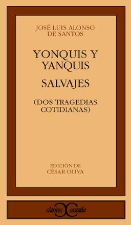 Salvajes ; Yonquis y yanquis (CLASICOS CASTALIA. C/C., Band 267)