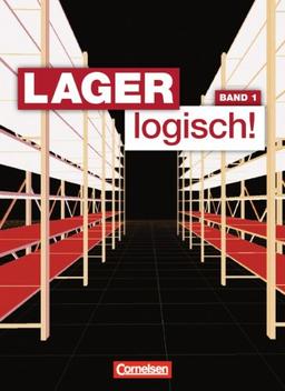 Lager logisch!: 1. Ausbildungsjahr - Schülerbuch