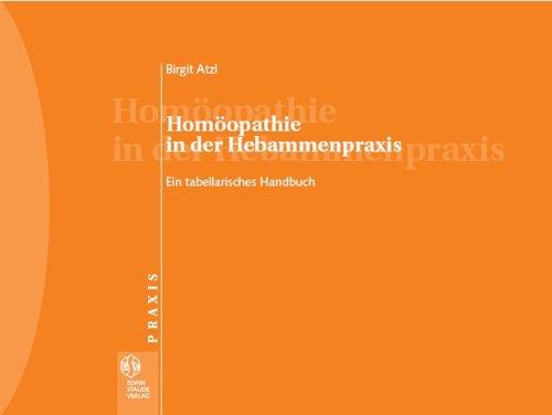 Homöopathie in der Hebammenpraxis: Ein Handbuch für Hebammen