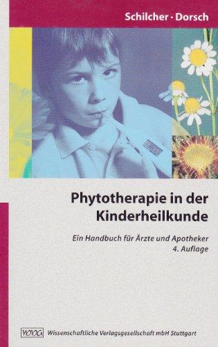 Phytotherapie in der Kinderheilkunde: Handbuch für Ärzte und Apotheker