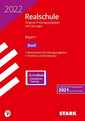 STARK Original-Prüfungen Realschule 2022 - BwR - Bayern (STARK-Verlag - Abschlussprüfungen)