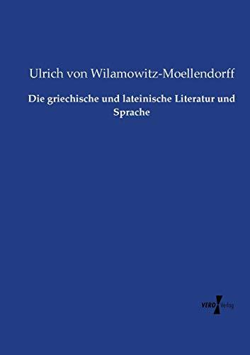 Die griechische und lateinische Literatur und Sprache