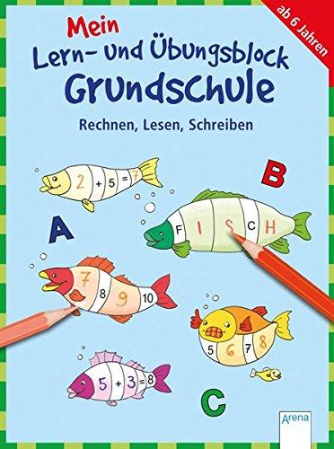 Mein Lern- und Übungsblock Grundschule. Rechnen, Lesen, Schreiben