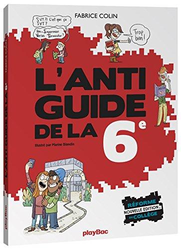 L'anti-guide de la 6e