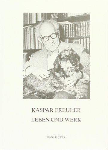 Kaspar Freuler, Leben und Werk