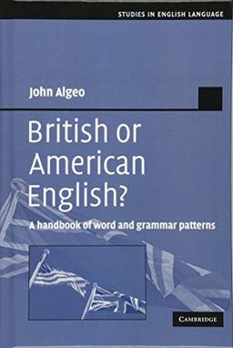 British or American English?: A Handbook of Word and Grammar Patterns (Studies in English Language)